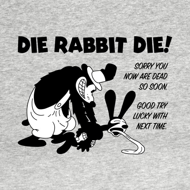 Oswald Die Rabbit Die by Super Secret Villain